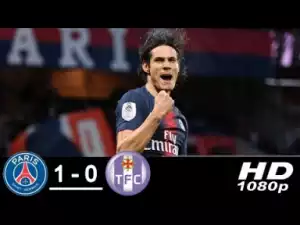 Video: PSG 1 -Vs- 0 Toulouse (Ligue 1) Highlights